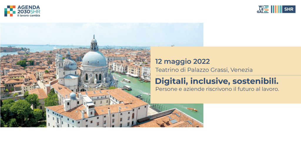 Agenda 2030 “Viaggio nel lavoro che cambia”. Quarta edizione dell’evento annuale promosso da WI LEGAL e SHR Italia.